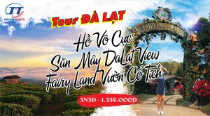 ĐÀ LẠT - FAIRY LAND - XỨ SỞ THẦN TIÊN 3N3D